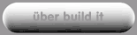 &uuml;ber build it